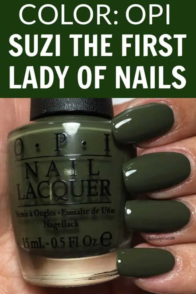 OPI Suzi The First Lady of Nails olive green nail polish on glossy long square nails, trendy fall nail color for end of summer and early autumn.