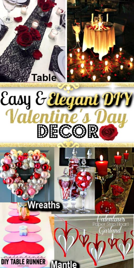 Easy & Elegant DIY Valentines Day Decor that costs you almost nothing including romantic, rustic and elegant decor for the mantle, classroom, outdoor, wreath, and table. Most use supplies you can find around the house or at the Dollar Store.