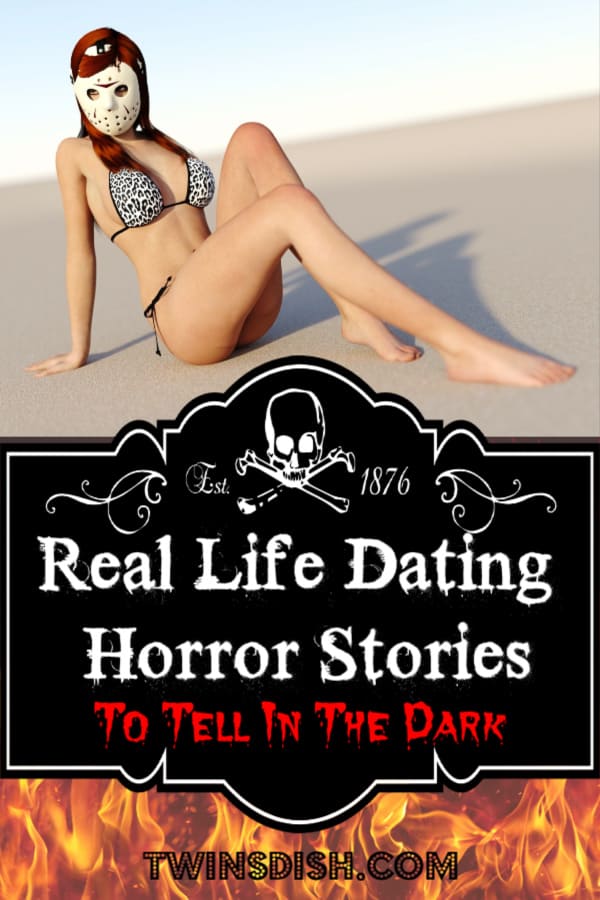 Real Life Dating Horror Stories 