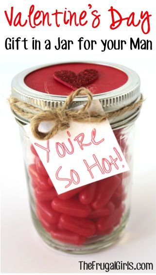 Jar of Hot tamales Candy for a quick easy and last minute diy Valentines Day gift idea for him. DIY boyfriend gifts.