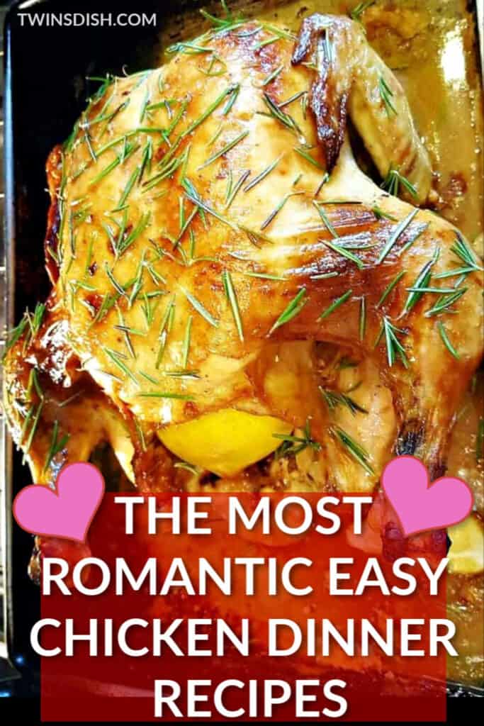 The best easy chicken recipes for a romantic dinner for two. Recipes to make your boyfriend