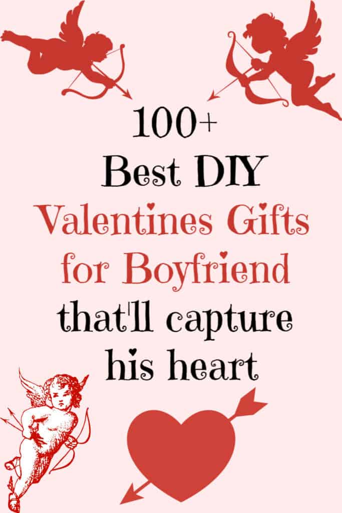 Best easy and unique DIY Valentines Gifts for boyfriend. Over 100 unique crafts, decorations, cards, puns, and candy ideas including 5 senses and long distance that'll capture his heart